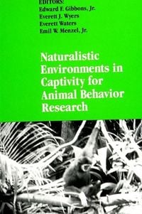 Produktbild: Naturalistic Environments in Captivity for Animal Behavior Research