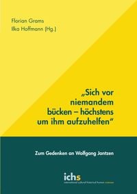 Produktbild: Sich vor niemandem b&uuml;cken - h&ouml;chstens um ihm aufzuhelfen
