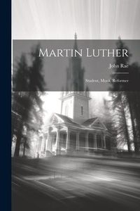 Produktbild: Martin Luther: Student, Monk, Reformer