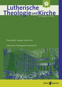 Produktbild: Lutherische Theologie und Kirche, Themenheft: Morgen Kirche sein - Ganzes Heft