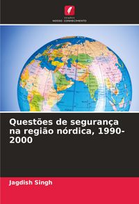 Produktbild: Quest&otilde;es de seguran&ccedil;a na regi&atilde;o n&oacute;rdica, 1990-2000