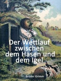 Bild vom Artikel Der Wettlauf zwischen dem Hasen und dem Igel vom Autor Brüder Grimm
