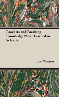 Produktbild: Poachers and Poaching - Knowledge Never Learned in Schools