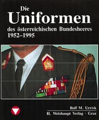 Bild vom Artikel Die Fahrzeuge, Flugzeuge, Uniformen und Waffen des österreichischen... vom Autor Rolf M. Urrisk