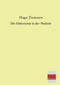 Produktbild: Die Elektrizit&auml;t in der Medizin