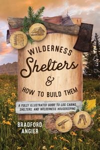 Produktbild: Wilderness Shelters and How to Build Them