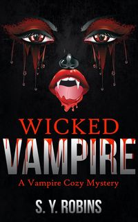 Produktbild: Wicked Vampire: A Vampire Cozy Mystery