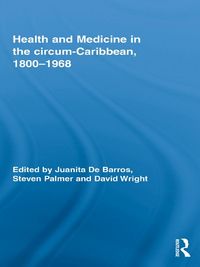 Produktbild: Health and Medicine in the circum-Caribbean, 1800-1968