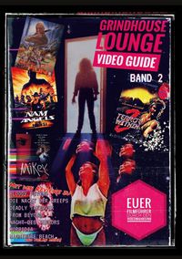 Produktbild: Grindhouse Lounge: Video Guide - Band 2 - Euer Filmf&uuml;hrer durch den Videowahnsin