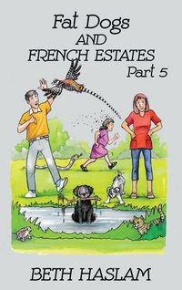Produktbild: Fat Dogs and French Estates, Part 5