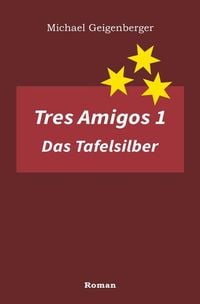 Produktbild: Tres Amigos / Tres Amigos 1 &ndash; Das Tafelsilber