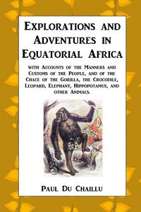 Produktbild: Explorations and Adventures in Equatorial Africa