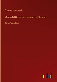 Produktbild: Manuel d'Historie Ancienne de l'Orient