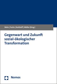 Produktbild: Gegenwart und Zukunft sozial-&ouml;kologischer Transformation