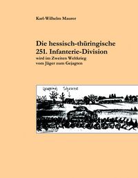 Produktbild: Die hessisch-th&uuml;ringische 251. Infanterie-Division