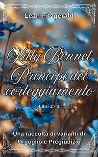 Produktbild: Kitty Bennet Principi del corteggiamento: Una raccolta di varianti di Orgoglio e Pregiudizio