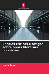 Produktbild: Ensaios cr&iacute;ticos e artigos sobre obras liter&aacute;rias populares