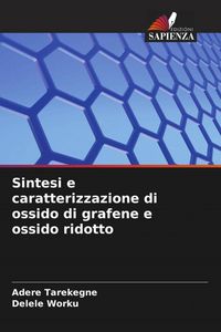 Produktbild: Sintesi e caratterizzazione di ossido di grafene e ossido ridotto