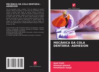 Produktbild: MEC&Acirc;NICA DA COLA DENT&Aacute;RIA -ADHESION