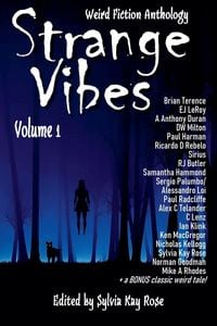 Produktbild: Strange Vibes Weird Fiction Anthology Volume 1