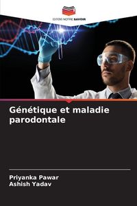 Produktbild: G&eacute;n&eacute;tique et maladie parodontale
