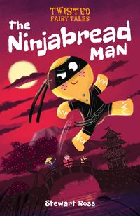 Produktbild: Ross, S: Twisted Fairy Tales: The Ninjabread Man
