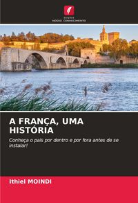 Produktbild: A Fran&ccedil;a, Uma Hist&oacute;ria