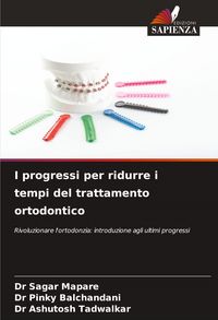 Produktbild: I progressi per ridurre i tempi del trattamento ortodontico