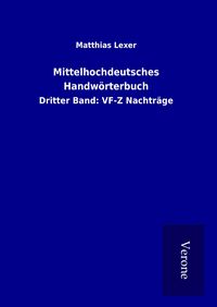 Produktbild: Mittelhochdeutsches Handw&ouml;rterbuch