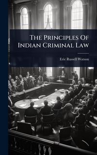 Produktbild: The Principles Of Indian Criminal Law
