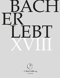Produktbild: Bach Erlebt XVIII