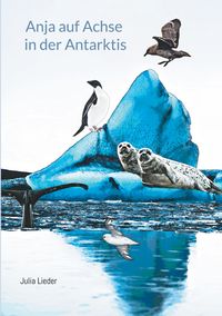 Produktbild: Anja auf Achse in der Antarktis
