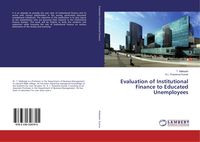 Produktbild: Evaluation of Institutional Finance to Educated Unemployees