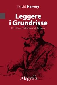 Produktbild: Leggere i Grundrisse. Un viaggio negli appunti di Karl Marx