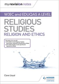 Produktbild: My Revision Notes: WJEC and Eduqas A level Religious Studies Religion and Ethics