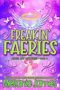 Produktbild: Freakin' Faeries (Angel Bay Mysteries, #6)