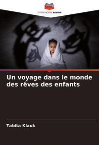 Produktbild: Un voyage dans le monde des r&ecirc;ves des enfants