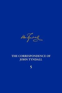 Produktbild: The Correspondence of John Tyndall, Volume 5