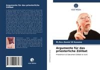 Produktbild: Argumente f&uuml;r das priesterliche Z&ouml;libat
