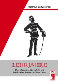 Produktbild: Lehrjahre &ndash; &Uuml;ber allgemeine Wehrpflicht und individuelles Studium zu Olims Zeiten