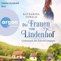 Produktbild: Die Frauen vom Lindenhof - Gemeinsam der Zukunft entgegen