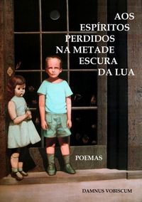 Produktbild: Aos Esp&iacute;ritos Perdidos Na Metade Escura Da Lua