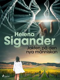 Produktbild: Jakten p&aring; den nya m&auml;nniskan