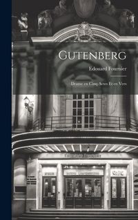 Produktbild: Gutenberg; Drame en Cinq Actes et en Vers