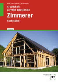 Produktbild: Arbeitsheft mit eingetragenen L&ouml;sungen Lernfeld Bautechnik Zimmerer