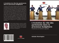 Produktbild: L'&eacute;volution du r&ocirc;le des parlements dans le processus budg&eacute;taire
