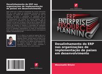 Produktbild: Desalinhamento do ERP nas organiza&ccedil;&otilde;es de implementa&ccedil;&atilde;o de pa&iacute;ses em desenvolvimento