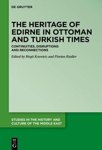 Produktbild: The Heritage of Edirne in Ottoman and Turkish Times