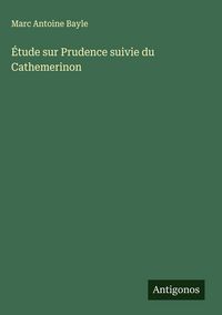 Produktbild: &Eacute;tude sur Prudence suivie du Cathemerinon