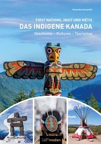 Produktbild: Das indigene Kanada: First Nations, Inuit und M&eacute;tis